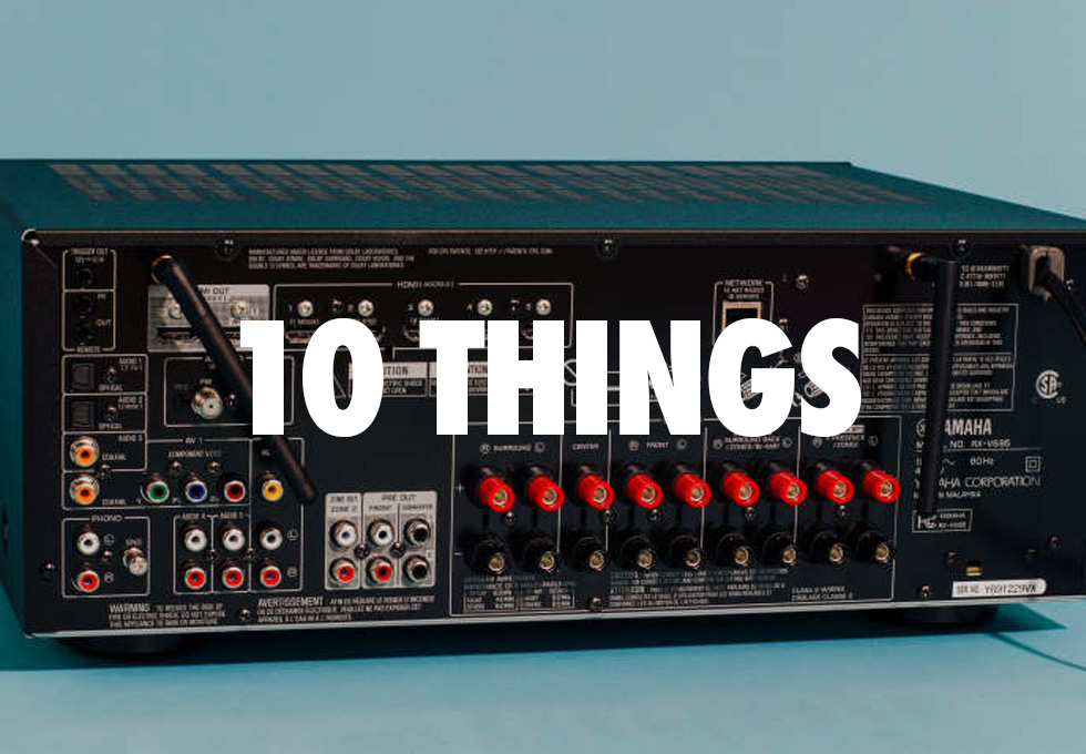 10 Things to Consider When Shopping for an AV Receiver